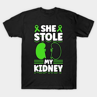 Organ Donor Green Ribbon, She Stole My Kidney T-Shirt